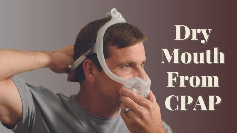 Dry Mouth From CPAP - A Comprehensive Guide - Namdrc